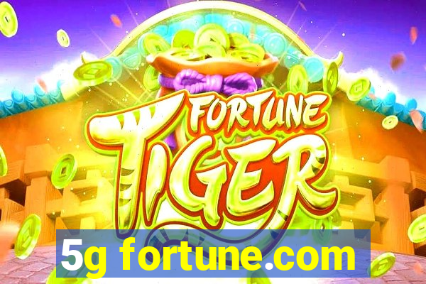 5g fortune.com